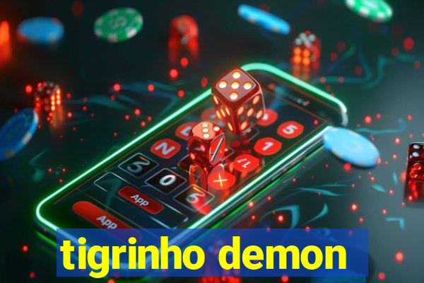 tigrinho demon
